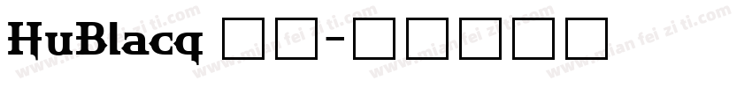 HuBlacq 常规字体转换